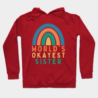 WORLD'S  OKAYEST SISTER Hoodie